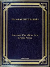 Souvenirs D Un Officier De La Grande Armée