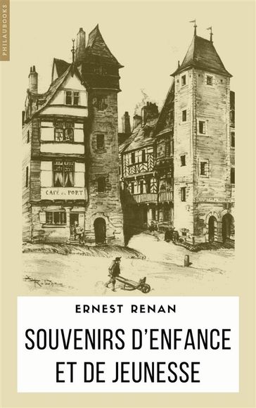 Souvenirs d'enfance et de jeunesse - Ernest Renan