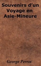 Souvenirs d un Voyage en Asie-Mineure