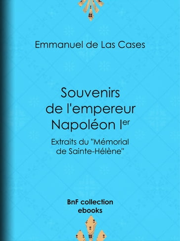 Souvenirs de l'empereur Napoléon Ier - Emmanuel De Las Cases