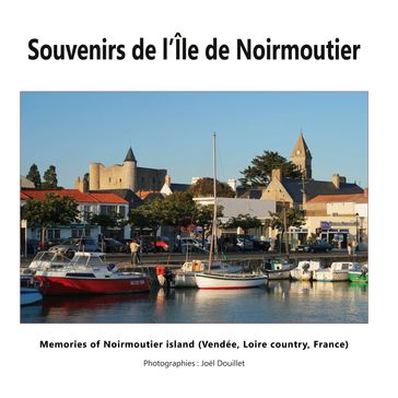 Souvenirs de l'Île de Noirmoutier - Joel Douillet