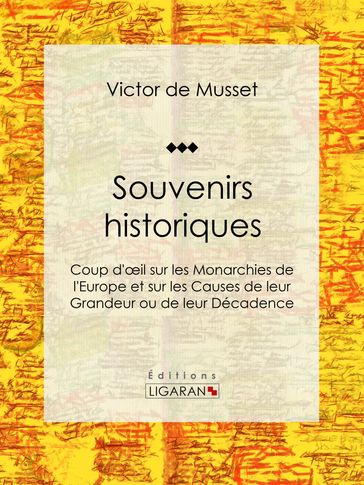 Souvenirs historiques - Ligaran - Victor de Musset