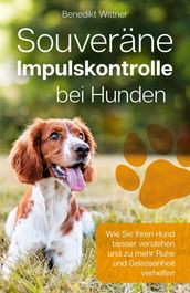 Souverane Impulskontrolle bei Hunden