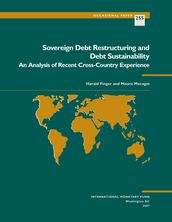 Sovereign Debt Restructuring and Debt Sustainability: An Analysis of Recent Cross-Country Experience