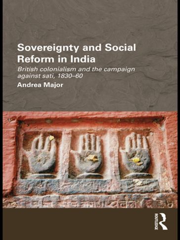 Sovereignty and Social Reform in India - Andrea Major