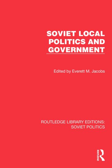 Soviet Local Politics and Government