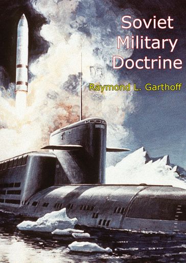 Soviet Military Doctrine - Raymond L. Garthoff