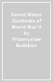 Soviet Motor Gunboats of World War II