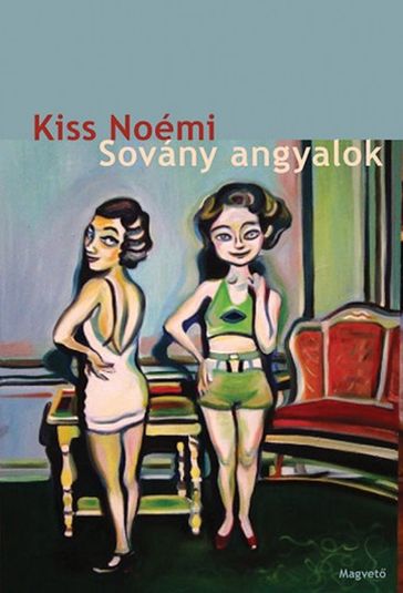 Sovány angyalok - Kiss Noémi