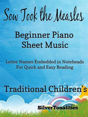 Sow Took the Measles Beginner Piano Sheet Music Tadpole Edition - SilverTonalities