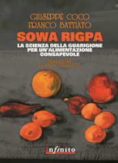 Sowa rigpa. La scienza della guarigione per un alimentazione consapevole