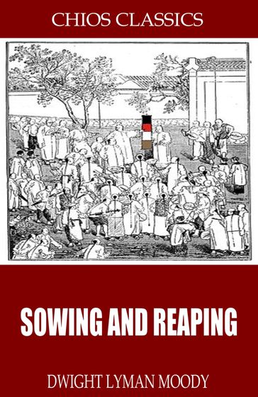 Sowing and Reaping - D.L. Moody