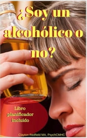 Soy un alcohólico o no? Libro planificador incluido