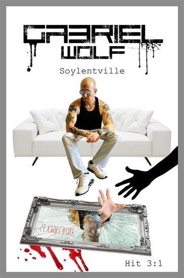 Soylentville - Gabriel Wolf