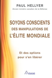 Soyons conscients des manipulations de l élite mondiale