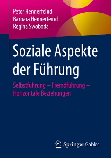 Soziale Aspekte der Fuhrung - Peter Hennerfeind - Barbara Hennerfeind - Regina Swoboda