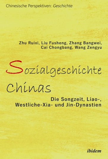 Sozialgeschichte Chinas - Cai Chongbang - Liu Fusheng - Ole Doring - Wang Zengyu - Bangwei Zhang - Zhu Ruixi