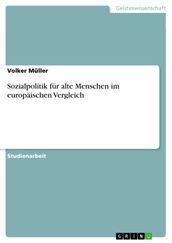 Sozialpolitik für alte Menschen im europäischen Vergleich