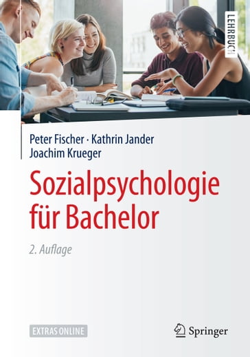 Sozialpsychologie für Bachelor - Joachim Krueger - Kathrin Jander - Peter Fischer