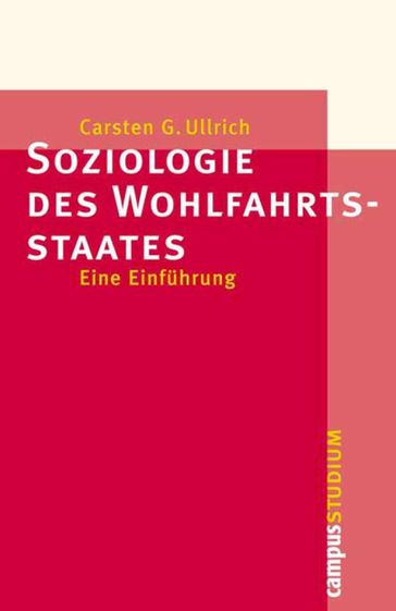 Soziologie des Wohlfahrtsstaates - Carsten G. Ullrich