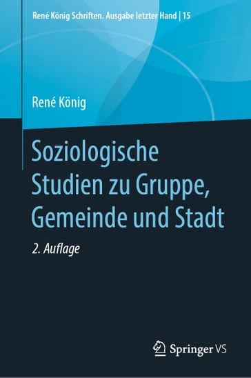 Soziologische Studien zu Gruppe, Gemeinde und Stadt - René Konig