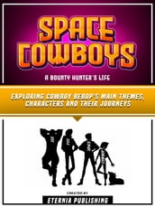 Space Cowboys - A Bounty Hunter s Life