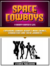 Space Cowboys - A Bounty Hunter s Life