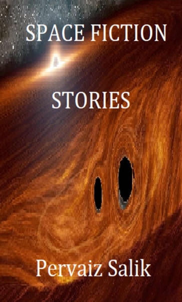 Space Fiction Stories - pervaiz salik