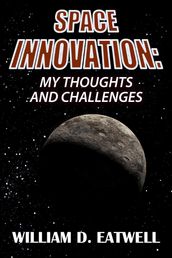 Space Innovation: My Thoughts and Challenges