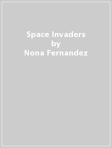 Space Invaders - Nona Fernandez