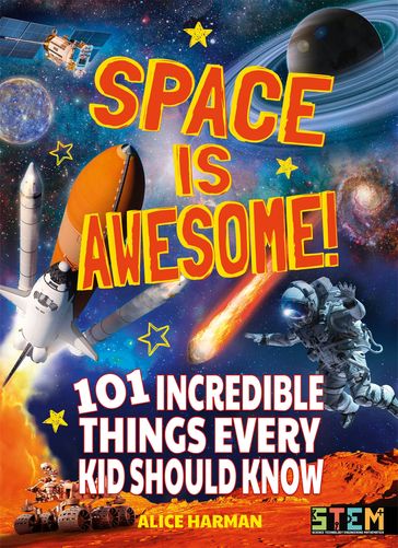 Space Is Awesome! - Alice Harman