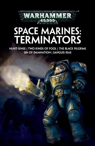 Space Marines: Terminators - Chris Wraight - Gav Thorpe - Graham McNeill - Guy Haley