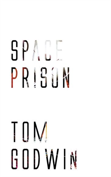 Space Prison - Tom Godwin