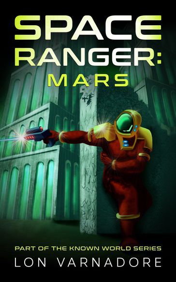 Space Ranger: Mars - Lon Varnadore