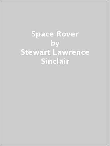 Space Rover - Stewart Lawrence Sinclair
