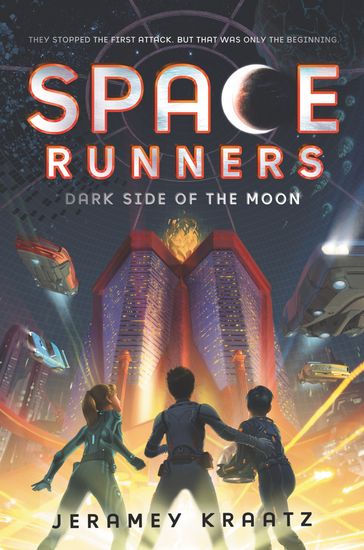 Space Runners #2: Dark Side of the Moon - Jeramey Kraatz