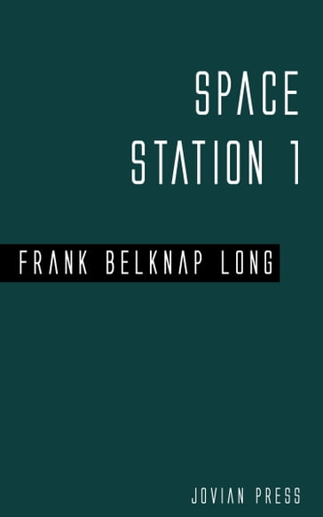 Space Station 1 - Frank Belknap Long