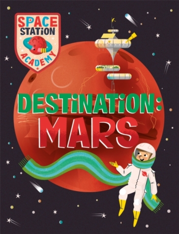 Space Station Academy: Destination Mars - Sally Spray
