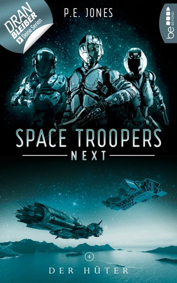 Space Troopers Next - Folge 4: Der Hüter - P. E. Jones