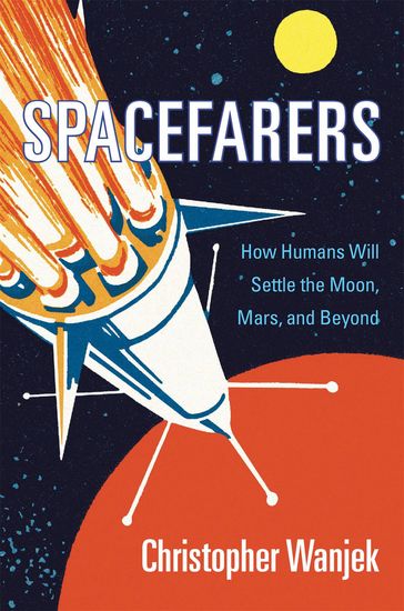 Spacefarers - Christopher Wanjek