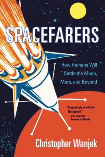 Spacefarers - Christopher Wanjek