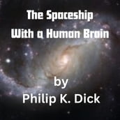 Spaceship With a Human Brain, The