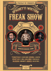 Spaghetti western. Freak Show