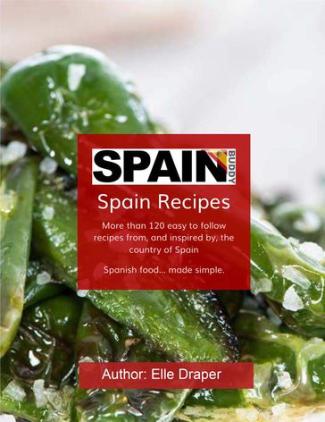 Spain Buddy: Spain Recipes - Elle Draper