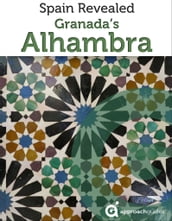 Spain Revealed: Granada s Alhambra