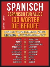 Spanisch ( Spanisch für Alle ) 100 Wörter - Die Berufe