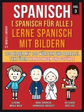 Spanisch (Spanisch für alle) Lerne Spanisch mit Bildern (Vol 3)