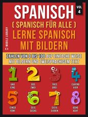Spanisch (Spanisch für alle) Lerne Spanisch mit Bildern (Vol 4)