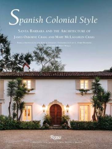 Spanish Colonial Style - Pamela Skewes Cox - Robert Sweeny