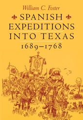 Spanish Expeditions into Texas, 16891768